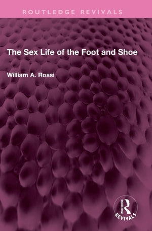 Sex Life of the Foot and Shoe