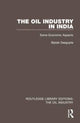 Book cover of: Oil Industry in India. By: Biplab Dasgupta