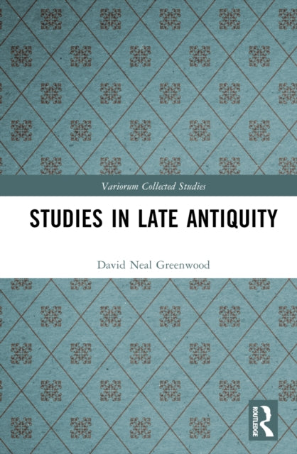 Book cover of: Studies in Late Antiquity