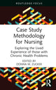 Book cover of: Case Study Methodology for Nursing. By: Donna M. Zucker