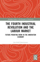 Book cover of: Fourth Industrial Revolution and the Labour Market. By: Jon-Arild Johannessen