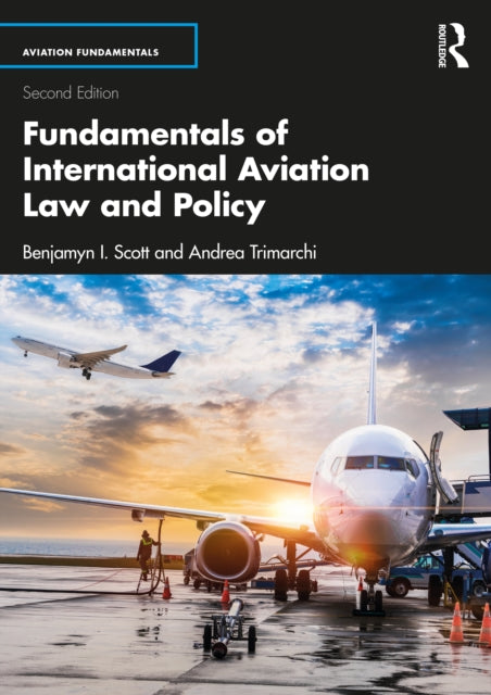 Book cover of: Fundamentals of International Aviation Law and Policy. By: Benjamyn I. Scott