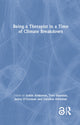Book cover of: Being a Therapist in a Time of Climate Breakdown