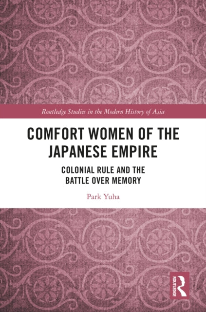 Book cover of: Comfort Women of the Japanese Empire. By: Park Yuha