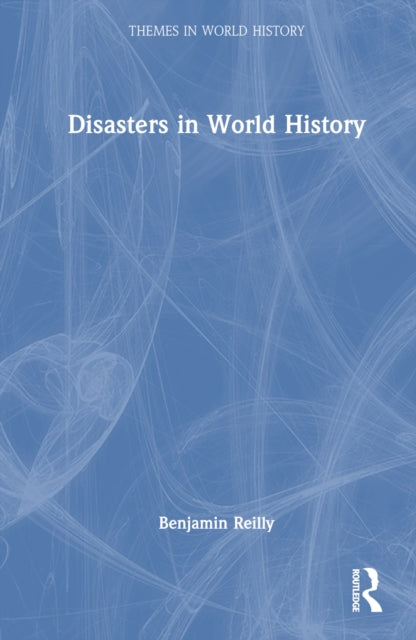 Book cover of: Disasters in World History. By: Benjamin Reilly