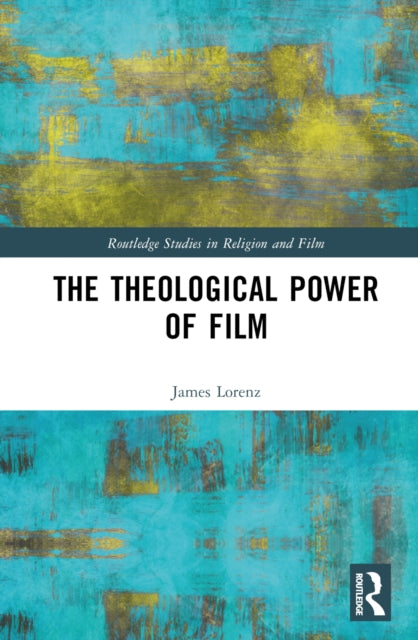 Book cover of: Theological Power of Film. By: James Lorenz