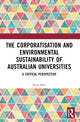 Book cover of: Corporatization and Environmental Sustainability of Australian Universities