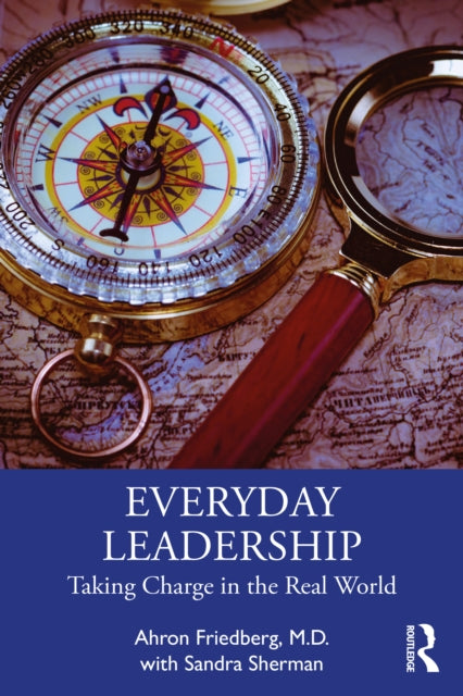 Book cover of: Everyday Leadership. By: Ahron Friedberg M D