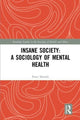 Book cover of: Insane Society: A Sociology of Mental Health. By: Peter Morrall