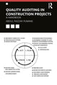Book cover of: Quality Auditing in Construction Projects. By: Abdul Razzak Rumane