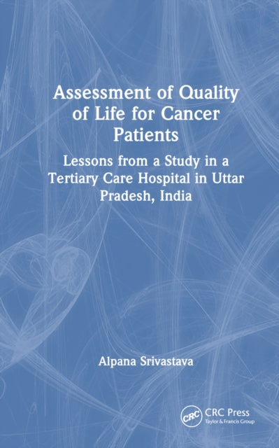 Book cover of: Assessment of Quality of Life for Cancer Patients. By: Alpana Srivastava