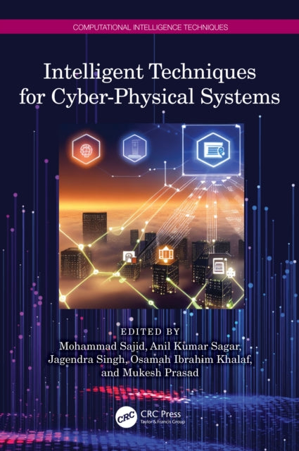 Book cover of: Intelligent Techniques for Cyber-Physical Systems. By: Mohammad Sajid