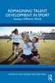 Book cover of: Reimagining Talent Development in Sport. By: Andy Borrie