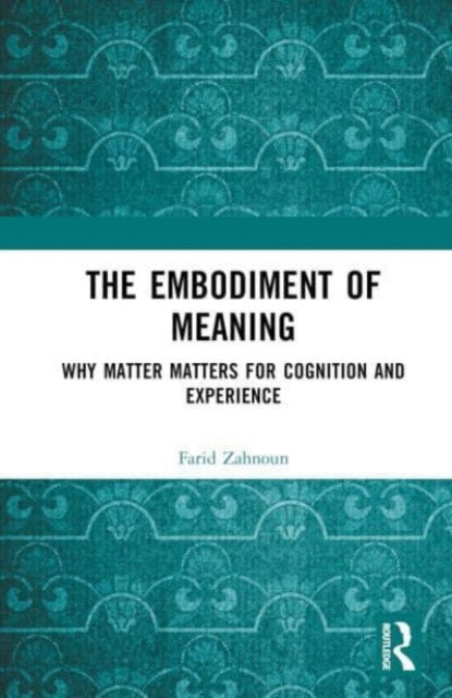 The Embodiment of Meaning