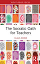 Book cover of: Socratic Oath for Teachers. By: Klaus Zierer