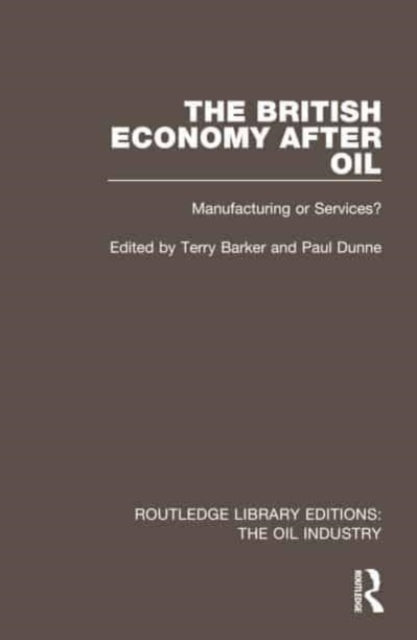 Book cover of: British Economy After Oil. By: Terry Barker