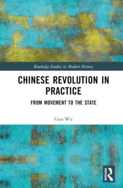 Book cover of: Chinese Revolution in Practice. By: Guo Wu