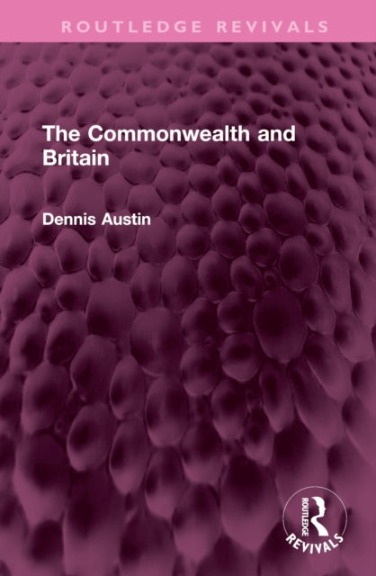 Book cover of: Commonwealth and Britain. By: Dennis Austin