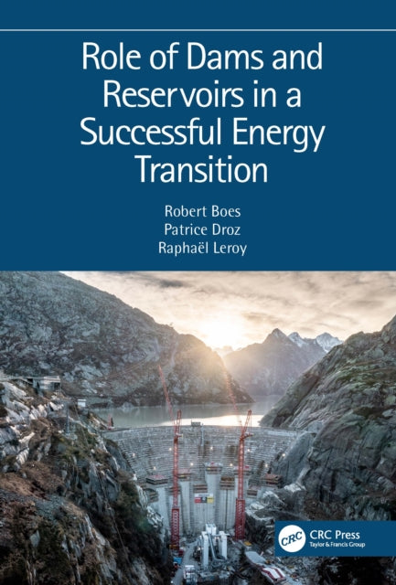Book cover of: Role of Dams and Reservoirs in a Successful Energy Transition. By: European Club Symposium Staff International Commission on Large Dams