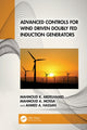 Book cover of: Advanced Controls for Wind Driven Doubly Fed Induction Generators. By: Mahmoud K. Abdelhamid
