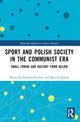 Book cover of: Sport and Polish Society in the Communist Era