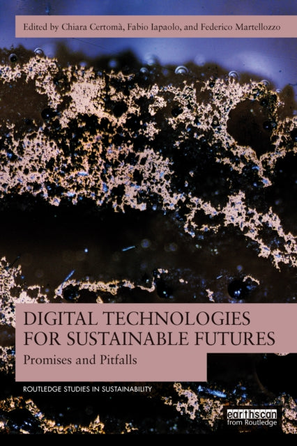 Book cover of: Digital Technologies for Sustainable Futures. By: Chiara Certomà