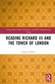 Book cover of: Reading Richard III and the Tower of London. By: Kristen Deiter