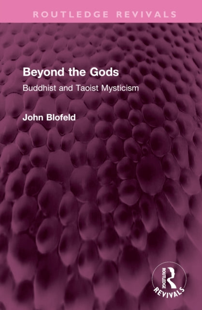 Book cover of: Beyond the Gods. By: John Blofeld