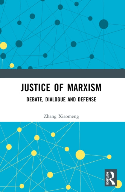 Book cover of: Justice of Marxism. By: Xiaomeng Zhang