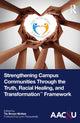 Book cover of: Strengthening Campus Communities Through the Truth, Racial Healing, and Transformation Framework. By: Tia Brown McNair