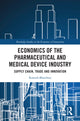 Book cover of: Economics of the Pharmaceutical and Medical Device Industry. By: Ramesh Bhardwaj