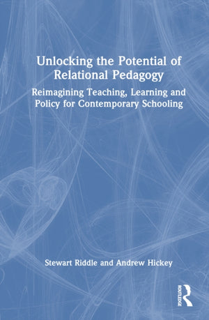 Unlocking the Potential of Relational Pedagogy