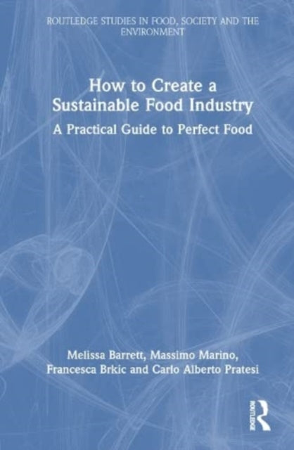 Book cover of: How to Create a Sustainable Food Industry. By: Melissa Barrett