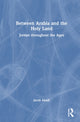 Book cover of: Between Arabia and the Holy Land. By: Jacob Abadi