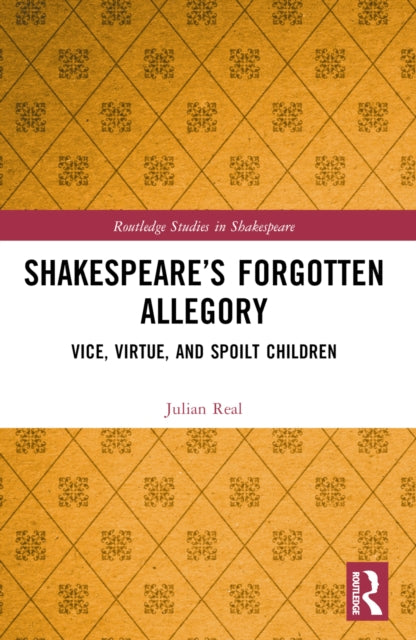 Book cover of: Shakespeare’s Forgotten Allegory
