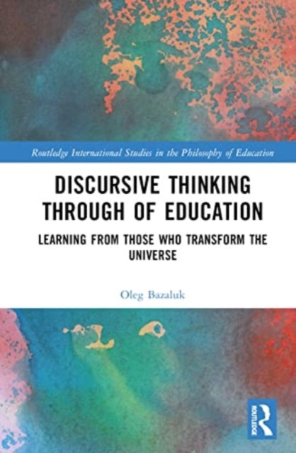 Book cover of: Discursive Thinking Through of Education. By: O. A. Bazaluk