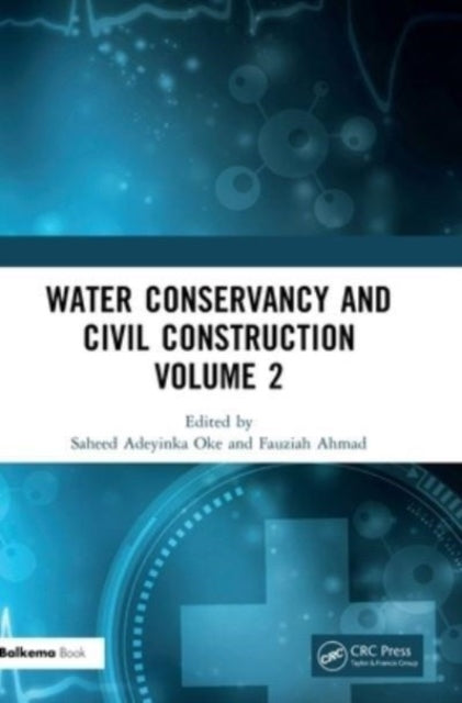Book cover of: Water Conservancy and Civil Construction Volume 2. By: Saheed Adeyinka Oke
