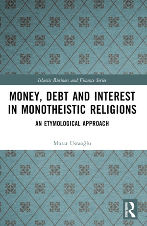 Money, Debt and Interest in Monotheistic Religions