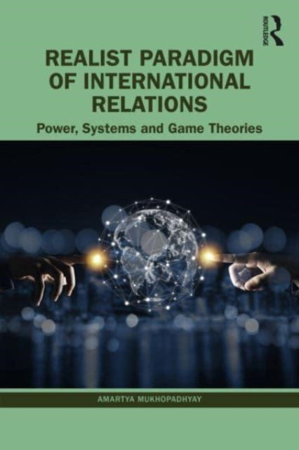Book cover of: Realist Paradigm of International Relations. By: Amartya Mukhopadhyay