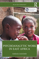 Book cover of: Psychoanalytic Work in East Africa. By: Barbara Saegesser