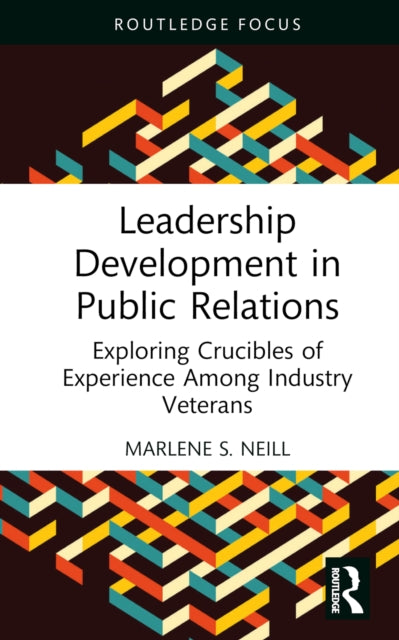 Book cover of: Leadership Development in Public Relations. By: Marlene S. Neill
