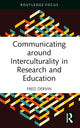Book cover of: Communicating around Interculturality in Research and Education. By: Fred Dervin