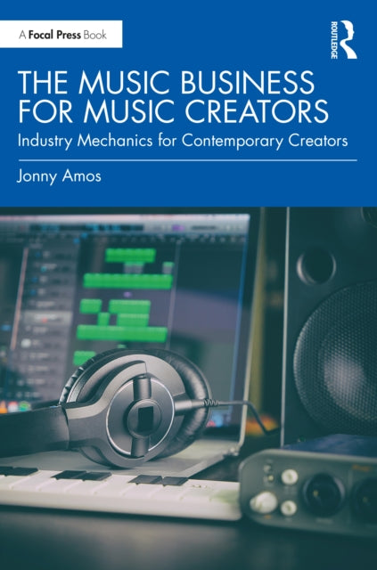 Book cover of: Music Business for Music Creators. By: Jonny Amos