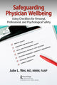 Book cover of: Safeguarding Physician Wellbeing. By: Julie Wei