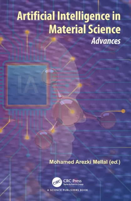 Book cover of: Artificial Intelligence in Material Science. By: Mohamed Arezki Mellal