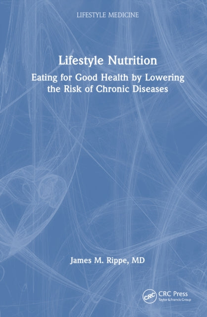 Book cover of: Lifestyle Nutrition. By: James M. Rippe
