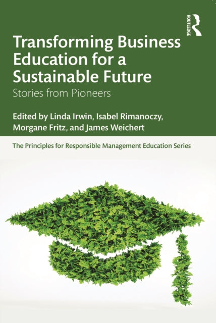 Book cover of: Transforming Business Education for a Sustainable Future. By: Linda Irwin