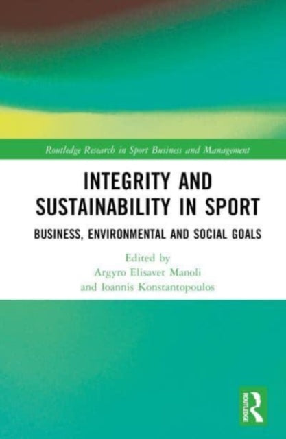 Book cover of: Integrity and Sustainability in Sport