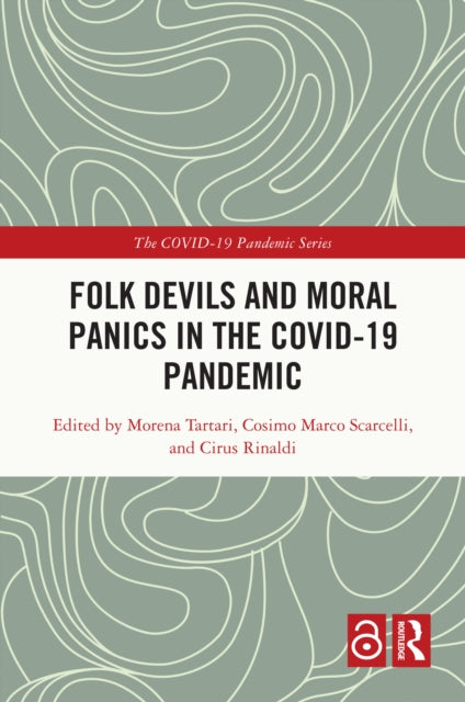 Book cover of: Folk Devils and Moral Panics in the COVID-19 Pandemic. By: Morena Tartari