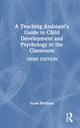 Book cover of: Teaching Assistant’s Guide to Child Development and Psychology in the Classroom. By: Susan Bentham